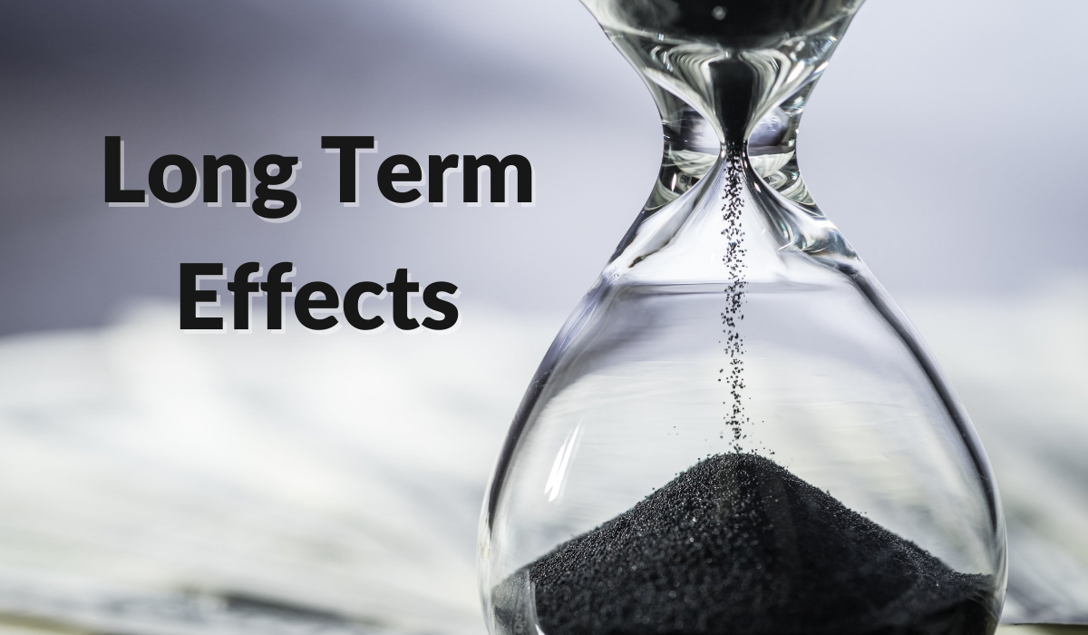 Long Term Effects